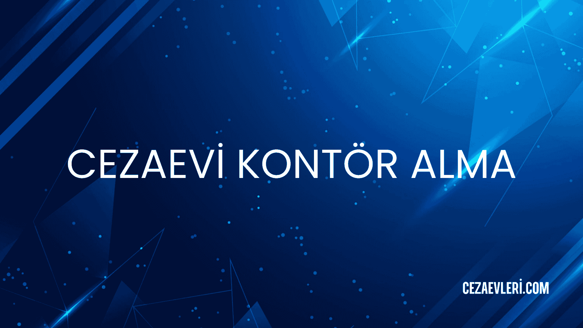 CEZAEVİ KONTÖR ALMA