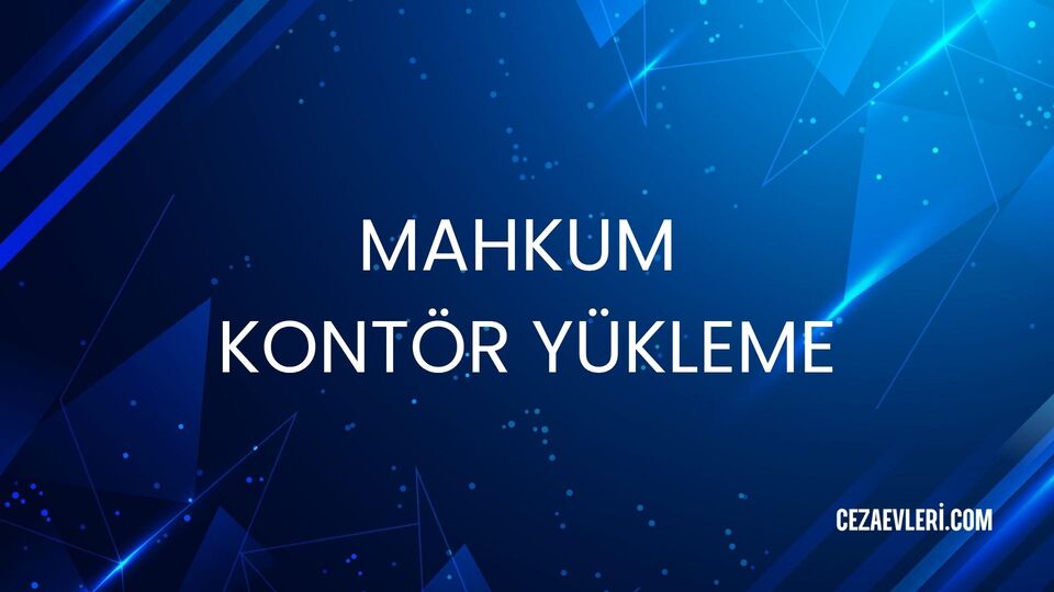 MAHKUM KONTÖR YÜKLEME